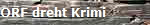 ORF dreht Krimi